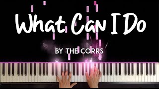 What Can I Do by The Corrs piano cover  sheet music [upl. by Sigmund185]