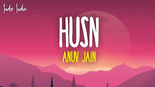 Anuv Jain  HUSN Lyrics [upl. by Rhonda]