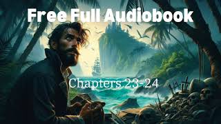 Treasure Islandquot by Robert Louis Stevenson Full Audiobook Chapters 23  24 [upl. by Romine]