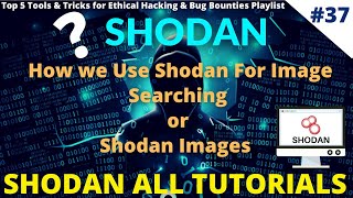 37 Shodan Images  How we Use Shodan For Image Searching shodan [upl. by Ycats791]