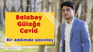 Balabəy Ağayev ft Gülağa Ağayev ft Cavid  Bir Addım da Yaxınlaş [upl. by Landmeier53]