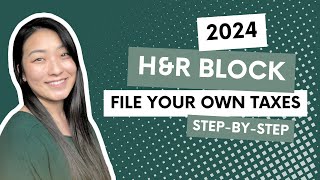 2024 HampR Block Tutorial for Beginners  Complete WalkThrough  How To File Your Own Taxes [upl. by Buddy724]