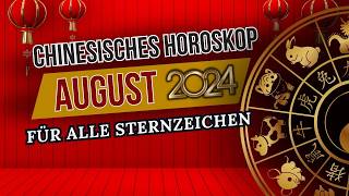 Chinesisches Horoskop für August 2024 für jedes Zeichen des östlichen Horoskops [upl. by Elleniad]