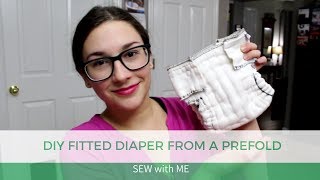 How To Sew a DIY Fitted Cloth Diaper From a Prefold [upl. by Eiznil]