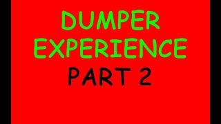 Dumper Experience  Part 2 Podcast 284 [upl. by Hardie]