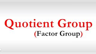 L21  Quotient group  quotient group in group algebra  group theory  bsc 3rd mathematics [upl. by Buttaro]