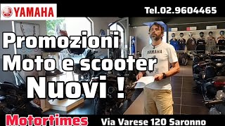 MOTORTIMES YAMAHA PROMOZIONI MOTO E SCOOTER NUOVI [upl. by Shoshana]