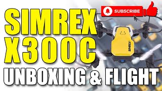 Drone Unboxing  SIMREX X300C  First Flight [upl. by Ynnel]