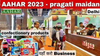 AAHAR 2023  pragati maidan delhi  Aahar fair delhi 2023  Confectionery product in aahar 2023 [upl. by Eintruok]