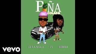 Jr La Melo  Piña Colada Audio Officiel ft Himra [upl. by Jonina]