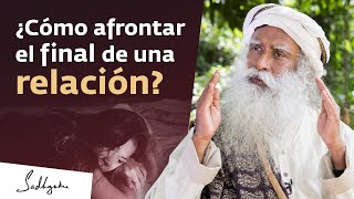 ¿Cómo afrontar airosamente el final de una relación  Sadhguru Español [upl. by Lielos]