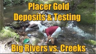 Placer Gold Testing  Big Waters vs Small Creeks [upl. by Anwahsat]