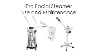 Professional Facial Steamer Use and Maintenance [upl. by Chaffinch703]