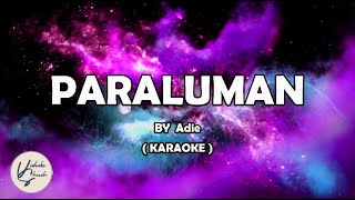 Adie  Paraluman  KARAOKE [upl. by Cirdnek]