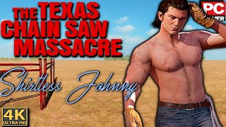 Texas Chainsaw Massacre Shirtless Johnny 34 Kills Nancys House 120FPS 4K  HD 2560x1600P [upl. by Anertac]