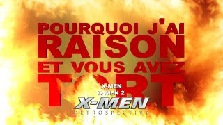 Pourquoi jai Raison et vous avez Tort  XMen Retrospective  Xmen et Xmen 2 [upl. by Hoye285]