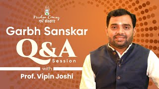 Garbh Sanskar QnA Session with Prof Vipin Joshi  Krishna Coming Garbh Sanskar Founderगर्भ संस्कार [upl. by Sehguh]