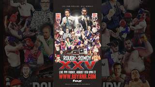 🤜 WE ARE ONE HOUR AWAY FROM ROUGH N ROWDY 25 🤛 Watch on BuyRNRcom 8PM EST RoughNRowdyBrawl [upl. by Akemal566]