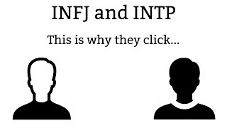 INFJ and INTP  This is why they click [upl. by Ahsener]