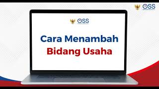 Panduan Penambahan Bidang Usaha pada Sistem OSS [upl. by Krispin]