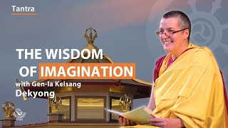 The wisdom of imagination  Genla Kelsang Dekyong [upl. by Ahen]