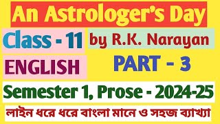 An Astrologers Day  Part 3  Class 11 English Semester 1 Prose  Bengal Meaning [upl. by Pelagi]