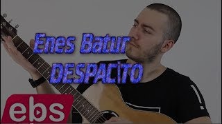 Enes Batur DESPACİTO lyrics sözleri [upl. by Flemings866]