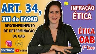 ÉTICA OAB I DICA 42 INFRAÇÃO ÉTICA  ART 34 XVI – DEIXAR DE CUMPRIR DETERMINAÇÕES DA ORDEM [upl. by Atil]