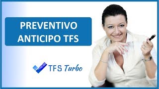 Preventivo Anticipo TFS [upl. by My913]