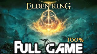 ELDEN RING 100 Gameplay Walkthrough FULL GAME HD No Commentary [upl. by Ainafetse]