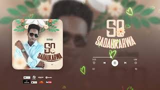 Ado Gwanja  So Sadaukarwa official audio 2024 [upl. by Siul]