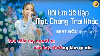 Rồi Em Sẽ Gặp Một Chàng Trai Khác  Karaoke Beat Gốc  HippoHappy [upl. by Thanh]