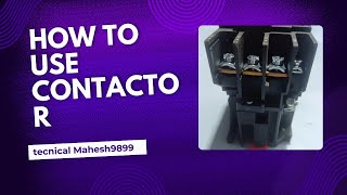 how to use contactor ⚡ [upl. by Nari]