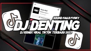 DJ DENTING REMIX VIRAL TIKTOK TERBARU 2023 [upl. by Anod]