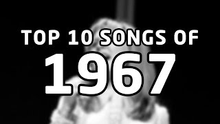 Top 10 songs of 1967 [upl. by Levenson]