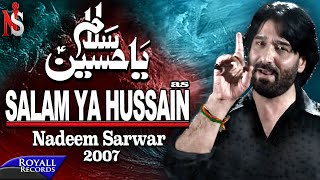 Nadeem Sarwar  Salam Ya Hussain  2007 [upl. by Akinit405]