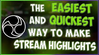 How to Make Stream Highlights the RIGHT Way  How to Use Infowriter for OBS to Make Highlights [upl. by Eeroc888]