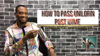 How To Pass UNILORIN Post UTME 2024 [upl. by Paige]