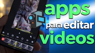 MEJORES APPS PARA EDITAR VIDEO EN TU CELULAR [upl. by Muna]