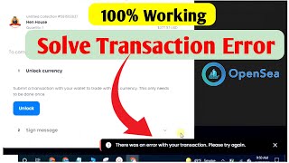 How To Fix Opensea Unlock Currency Sell Transaction Error Opensea NFT Sell Unlock Currency Error [upl. by Weiner]