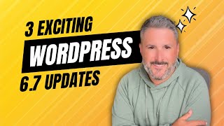 3 EXCITING Things In WordPress 67 Beta 1 ✨ [upl. by Grossman]