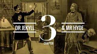 The Strange Case of Dr Jekyll and Mr Hyde Chapter 3  Audiobook [upl. by Neruat41]