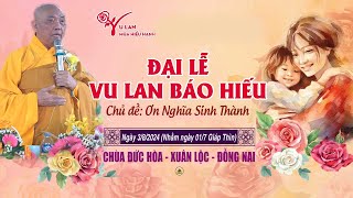 Đại Lễ Vu Lan Báo Hiếu 2024  Chùa Đức Hòa  Đồng Nai [upl. by Burdett]