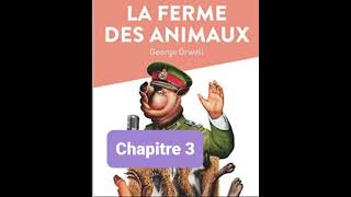 3  La ferme des animaux  Georges Orwell  Lecture et résumé  livre audio  Chapitre 3 [upl. by Grevera340]