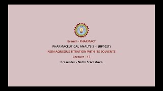 Pharmaceutical AnalysisI  NonAqueous Titration with its Solvents AKTU Digital Education [upl. by Olzsal]