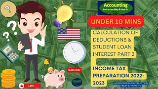 Calculation of Deductions amp Student Loan Interest Part 2  Income Tax 2023 [upl. by Novyad939]