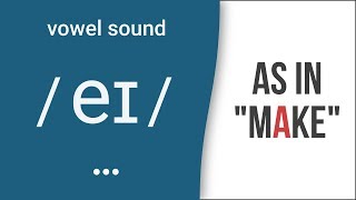 Vowel Sound  eɪ  as in quotmakequot  American English Pronunciation [upl. by Ushijima]