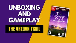 The Oregon Trail for Nintendo Switch  Unboxing amp Gameplay [upl. by Pansy]