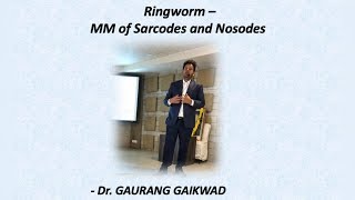 Ringworm Materia Medica of Sarcodes and Nosodes  Dr Gaurang Gaikwad [upl. by Griz]