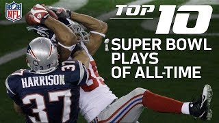 Top 10 Super Bowl Plays of AllTime  NFL Highlights [upl. by Rostand886]